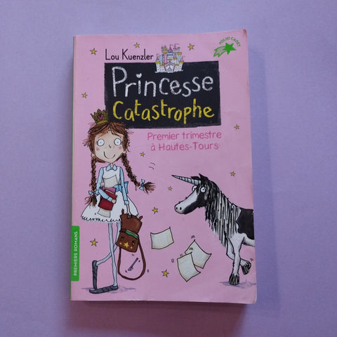 Princesse catastrophe. 01. Premier trimestre à Hautes-Tours