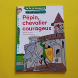 Pépin, chevalier courageux