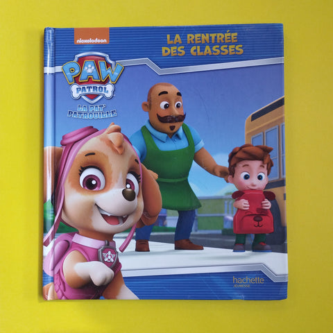 La Pat'Patrouille. La rentrée des classes