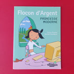 Flocon d'argent. Princesse moderne