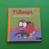 T'choupi. 06. T'choupi est trop gourmand