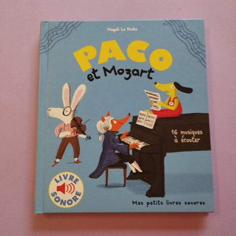 Mes petits livres sonores. Paco et Mozart