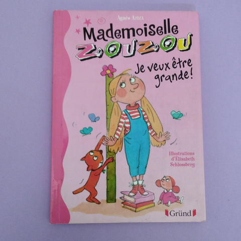 Mlle Zouzou. 04. Je veux être grande !