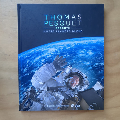 Thomas Pesquet raconte notre planète bleue