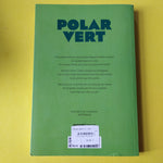 Polar vert. 01. Les algues assassines
