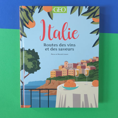 Italie : Routes des vins et des saveurs