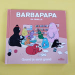 Barbapapa en famille ! Quand je serai grand