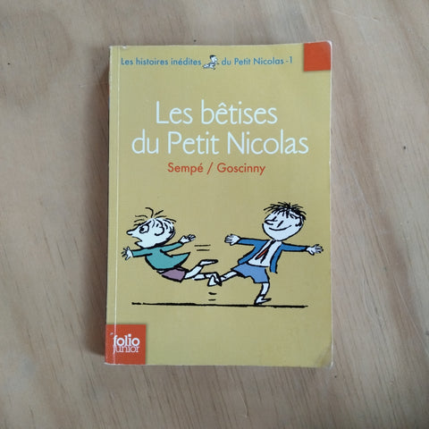 Les Histoires inédites du Petit Nicolas. 1. Les Bêtises du Petit Nicolas