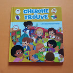 Cherche et Trouve. L'école maternelle