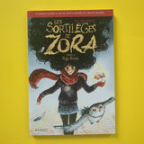 Les Sortilèges de Zora. 03. Magie blanche. Le roman