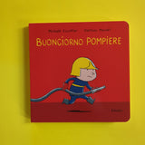 Buongiorno pompiere