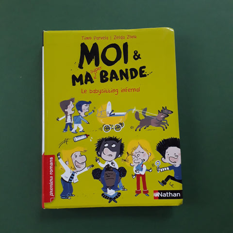 Moi et ma super bande, le babysitting infernal