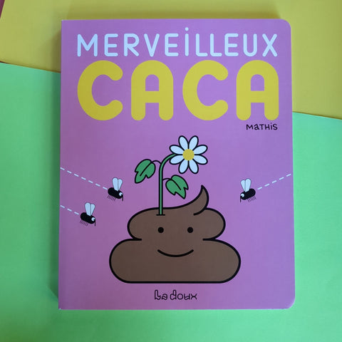 Merveilleux caca