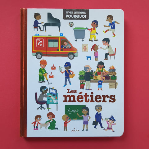 Mes années pourquoi. Les métiers