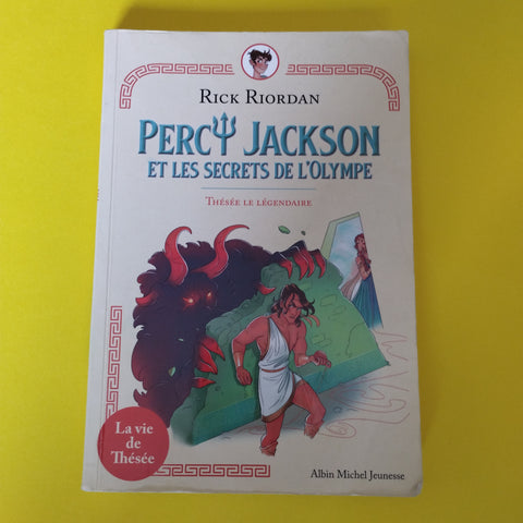 Percy Jackson et les secrets de l'Olympe. 03. Thésée le légendaire
