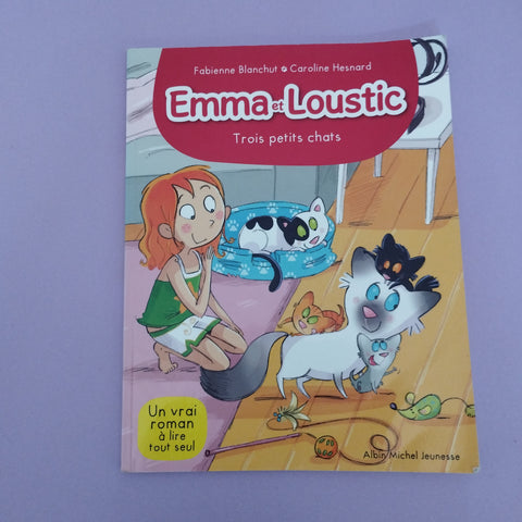 Emma et Loustic. 05. Trois petits chats