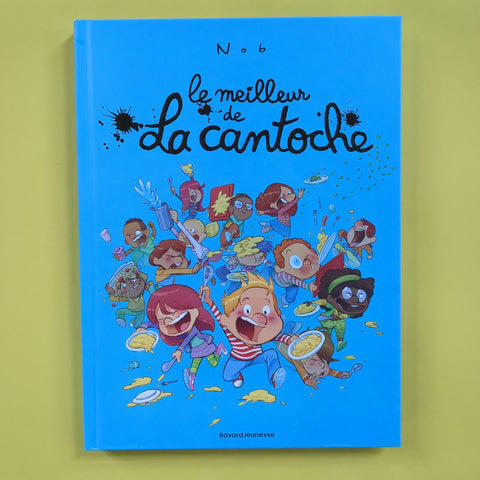 La Cantoche. Le meilleur de la cantoche