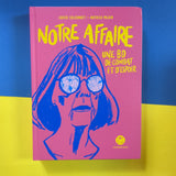 Notre affaire. Une BD de combat et d'espoir