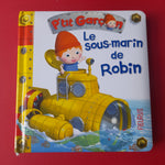 P'tit Garçon. 29. Le sous-marin de Robin