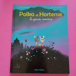 Polka et Hortense. La grande aventure