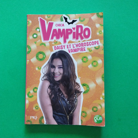 Chica Vampiro. 05. Daisy et l'horoscope vampire