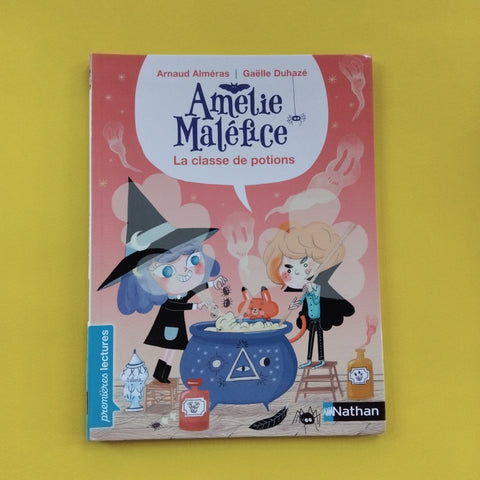 Amélie Maléfice. La classe des potions