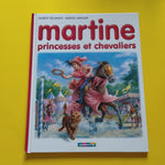 Martine. 54. Martine, Princesses et chevaliers