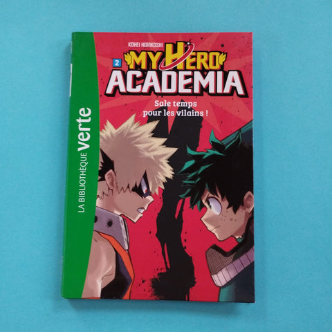 My Hero Academia. 02. Sale temps pour les vilains !