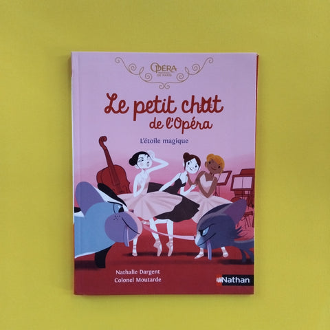 Le petit chat de l'Opéra. L'étoile magique