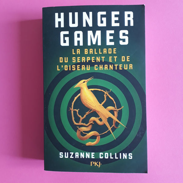 Hunger Games: La ballade du serpent et de l'oiseau chanteur (French Edition)
