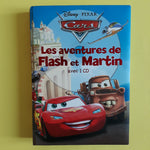 Cars. Les Aventures de Flash et Martin avec un CD