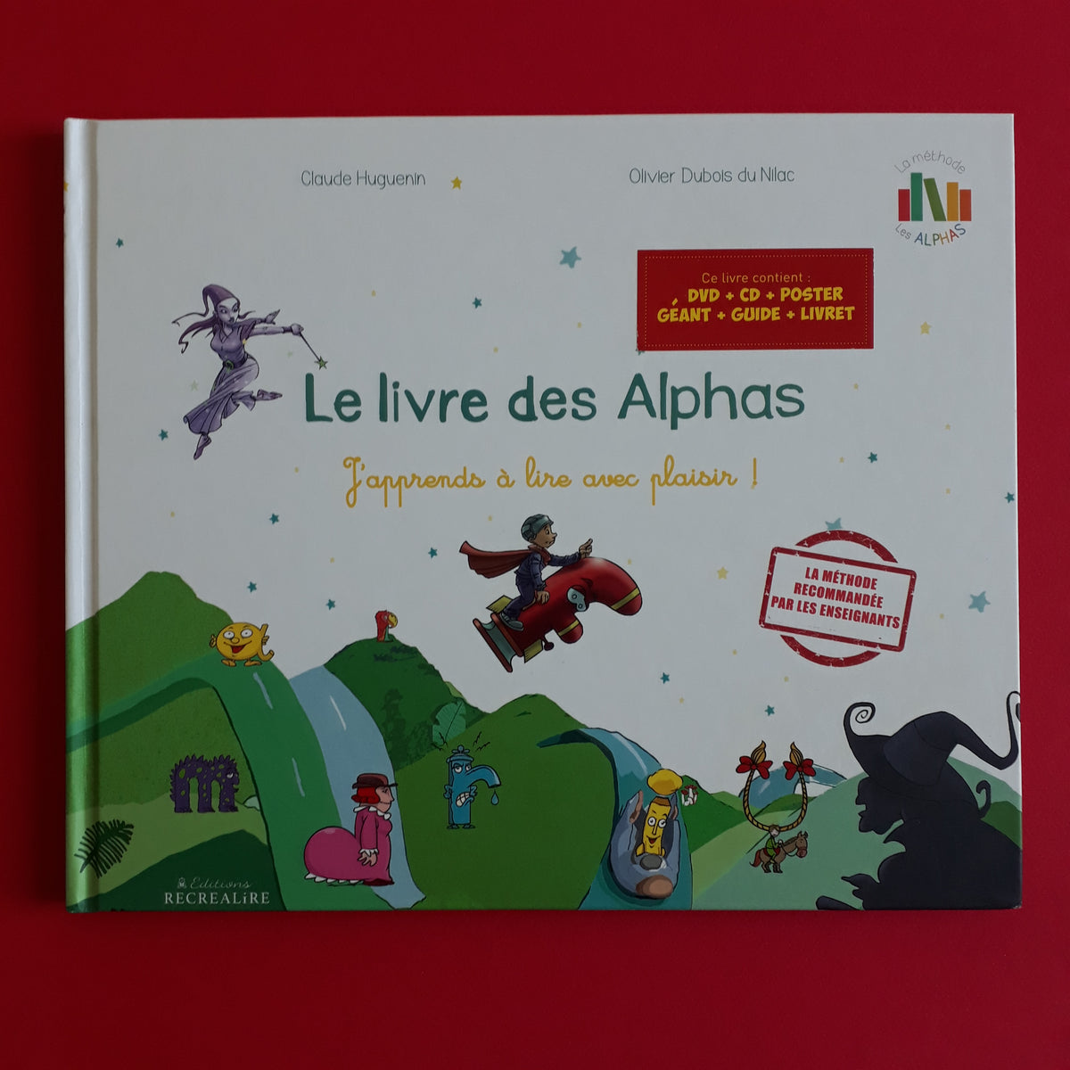 Le livre des Alphas : apprendre à lire avec plaisir !, j'entre dans la  lecture, 4 à 7 ans (DVD + CD + Poster géant + Guide + Livret) - Claude  Huguenin, Olivier Dubois - Le Passage Culturel