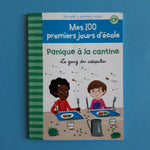 Mes 100 premiers jours d'école. 03. Panique à la cantine. Le gang des catapultes