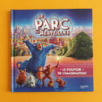 Le Parc des Merveilles. Le pouvoir de l'imagination