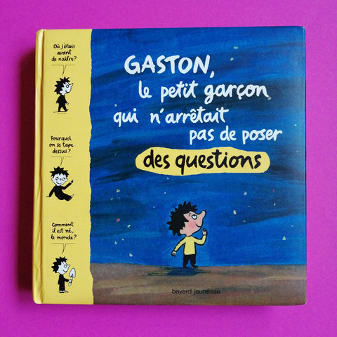 Gaston, il ragazzino che non smetteva mai di fare domande