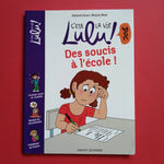 C'est la vie, Lulu ! Des soucis à l'école !
