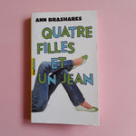 Quatre filles et un jean. 1. Le premier été