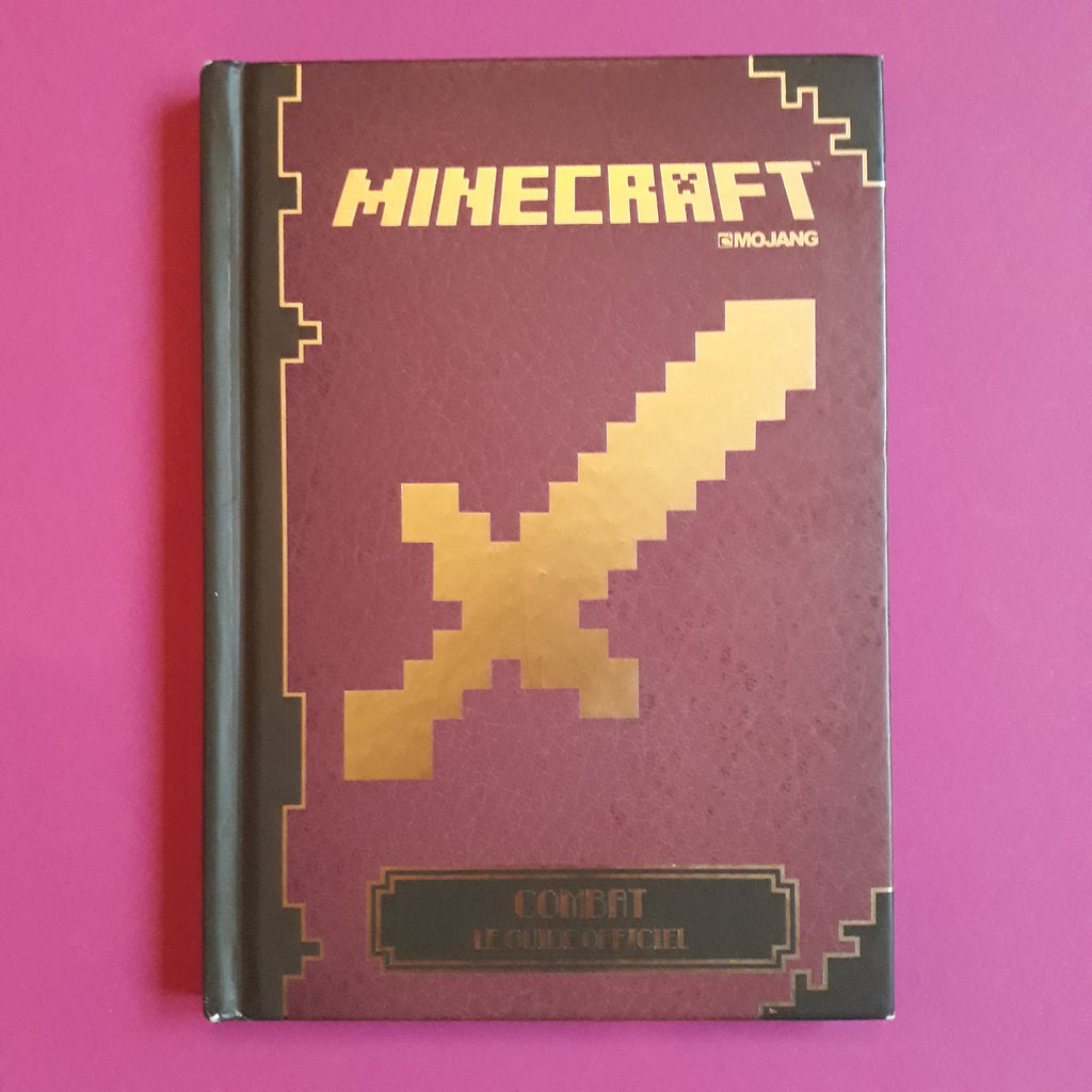 Minecraft : le guide du combat : livre officiel - Mojang