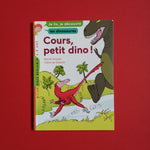 Je lis, je découvre. Les DinosauresCours, petit dino !