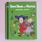Tom-Tom e Nana. 16. Abracada…boom!