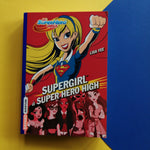 Ragazze supereroine DC. 02. Supergirl alla Super Hero High 