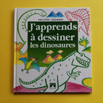 J'apprends à dessiner les dinosaures