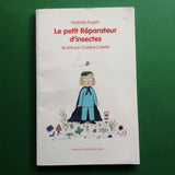 Le petit réparateur d'insectes