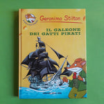 Geronimo Stilton. Il galeone dei gatti pirati