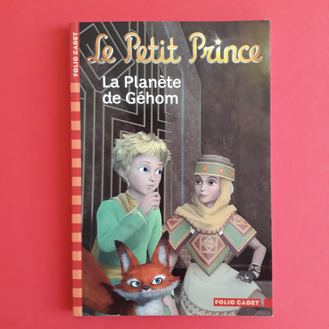 Le Petit Prince. La Planète de Géhom