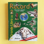 Il grande libro dei record. Insoliti, curiosi, sorprendenti, avvincenti, strabilianti: record!