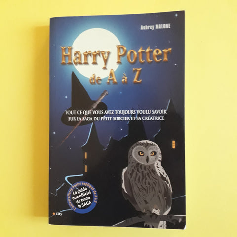 Le monde magique de Harry Potter de A à Z