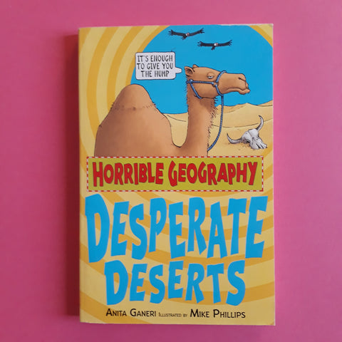 Horrible Geography. Desperate Deserts