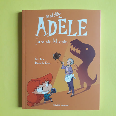 Mortelle Adèle. 16. Jurassic Mamie