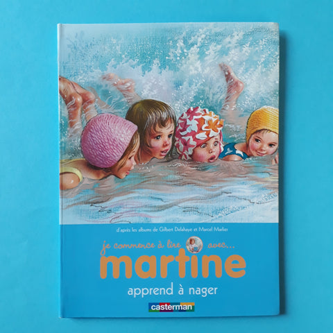 Je commence à lire avec Martine. Martine apprend à nager